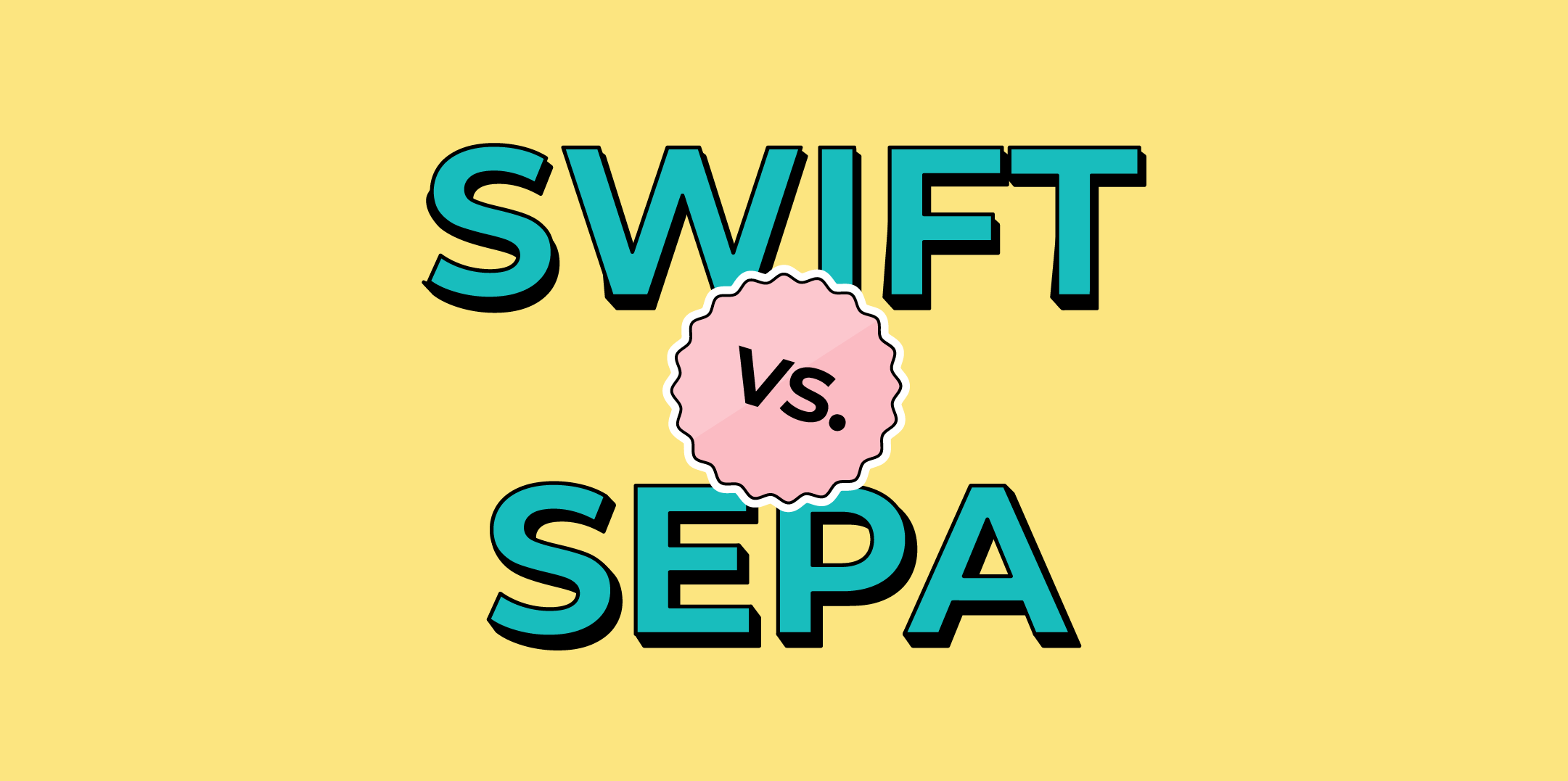 SEPA и SWIFT: Ключевые различия и особенности международных платежных систем - 1